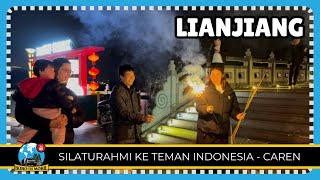 Fujian LIANJIANG | Silaturahmi ke Teman Indonesia