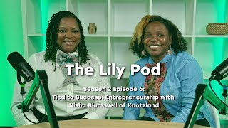 Tied to Success: Entrepreneurship & the Power of Community with Nisha Blackwell of Knotzland