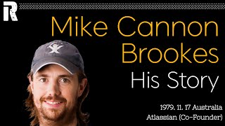 Mike Cannon Brookes His Story (Australia / Atlassian Co-Founder)