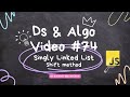 singly linked list  shift  method implementation in data structures and algo in javascript video #74