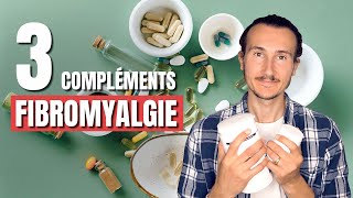 Fibromyalgie : 3 Compléments Alimentaires Vraiment Efficaces 💊