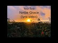 You Too - Nettie Grace (official lyric video)