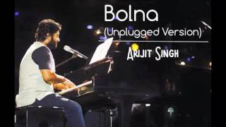 Bolna Unplugged Version Arijit Singh Live Performance