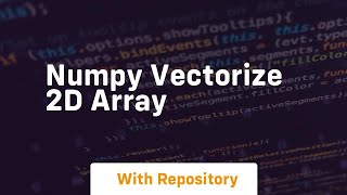 numpy vectorize 2d array