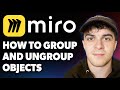 How to Group and Ungroup Objects in Miro [2025 Full Guide]