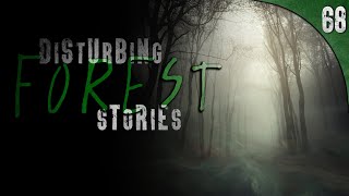 68 TRUE Forest Horror Stories