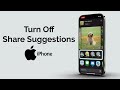 How To Turn Off Share Suggestions on iPhone?