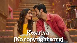 Kesariya  [Nocopyright song]