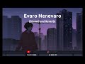 Evaro Nenevaro (Slowed and Reverb) #teluguslowedsongs #trending #brothers #sad #like