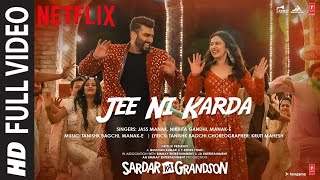 Full Video: Jee Ni Karda | Sardar Ka Grandson | Arjun K, Rakul P |Jass Manak,Manak -E , Tanishk B
