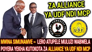 MWINA SIMUNAMVE ~  LERO ATUPELE MULUZI WABWELA POYERA YEKHA KUTOKOTA ZA ALLIANCE YA UDF NDI MCP