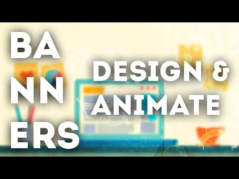 Design & Animate beautiful Banner Ads! Design & Animate beautiful Banner Ads!