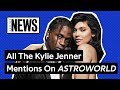 All The Kylie Jenner Mentions On Travis Scott’s ‘ASTROWORLD’ | Genius News