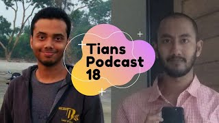 Tians Podcast Episode 18 | From BUET Mechanical Engineering To JAPAN? | Bangla Podcast