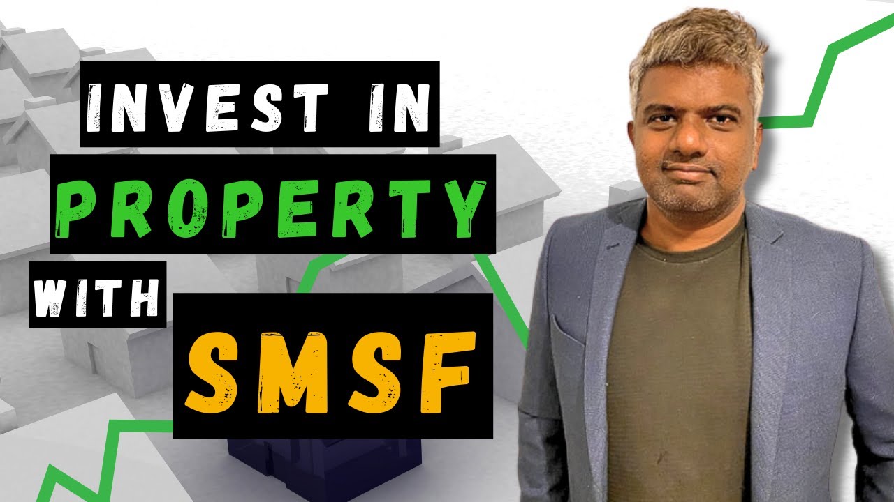 How To Invest In Property With Smsf