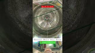 23X😍 Hazrat Mola Ali Ka Roza 🥺 /  Mola Ali Ka Roza / Ak up 21 Vlog / #shorts #short #viral #yt