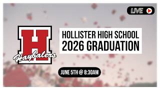 Hollister High School 2026 Graduation Live