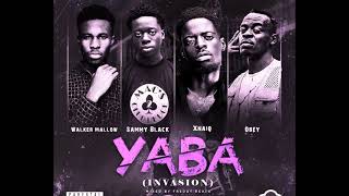 WALKER MALLOW - YABA ft SAMMY BLACK, XNAIQ \u0026 OBEY TUNEZ (Audio Slide)