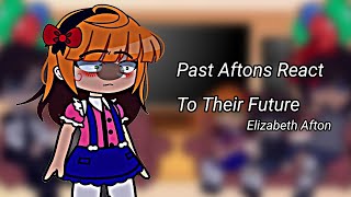 Past Aftons React To Their Future [🇧🇷/🇵🇹/🇺🇲/🇬🇧] Elizabeth Afton [Part 1]