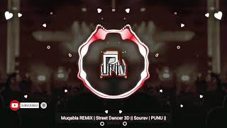 Muqabla REMiX | Street Dancer 3D || Sourav | PUNU ||