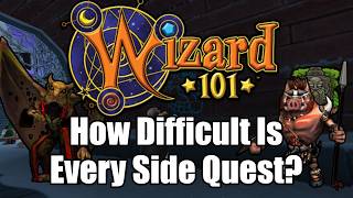 How Difficult Is Every Side Quest In Wizard101