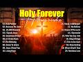 Holy Forever - Worship Songs 2026, Top Hillsong Worship Music Collection, Best Christian Songs Ever