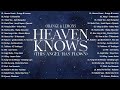 Orange & Lemons - Heaven Knows 💗 Best OPM Tagalog Love Songs | OPM Tagalog Top Songs 2024 #vol1💗