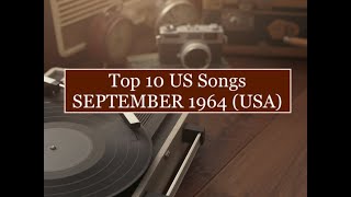 Top 10 Songs SEPTEMBER 1964; Roy Orbison, Animals, Supremes, Dave Clark Five, Newbeats, Manfred Man.