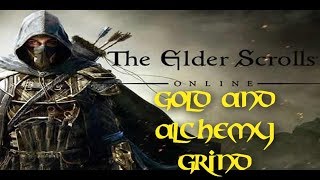 ESO GOLD AND ALCHEMY GRIND!!!