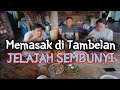 MASAK DI TAMBELAN // JELAJAH SEMBUNYI