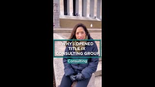 Why I Opened Title IX Consulting Group #shorts