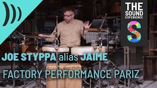 Schlagwerk Factory Sessions - Joe Styppa - Jaime - Pariz