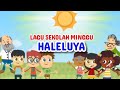 Lagu Sekolah Minggu - HALELUYA | Melatih anak memuji Tuhan