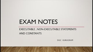 Exam notes : Executable and Non executable statements and Constants in Fortran