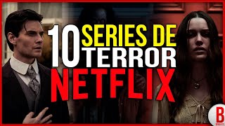 TOP 10 Mejores SERIES de TERROR en NETFLIX
