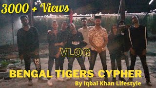 Kolkata Cypher Vlog || Bengal Tigers Cypher Vlog || By Dreamerz || saemy with Iqbal Khan Vlog