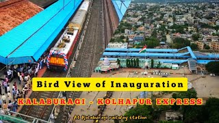 Drone View of Inauguration 22155/56 Kalaburagi - Kolhapur Express || Kalaburgi Railway station