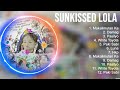 sunkissed lola greatest hits ~ top 10 best songs ~ full album