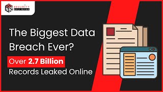The Biggest Data Breach Ever? Over 2.7 Billion Social Security Numbers Leaked Online