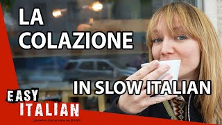 Having Breakfast in Slow Italian | Super Easy Italian 43