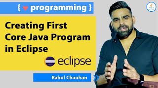 Creating First Core Java App in Eclipse