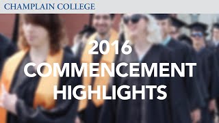 2016 Commencement Highlights | Champlain College