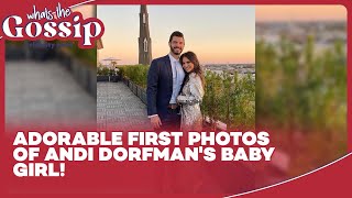 Former Bachelorette Andi Dorfman Reveals Daughter’s Name \u0026 Shares First Photos