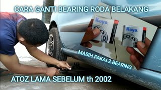 Cara Mengganti Bearing Roda Belakang Atoz Lama (sebelum 2002), Masih Menggunakan 2 Bearing