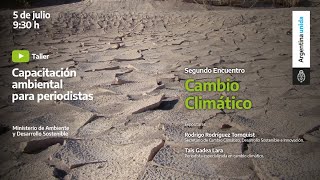 Capacitación ambiental para periodistas – 2º encuentro: "Cambio climático”