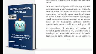 🤖 SUPERINTELLIGENZA ARTIFICIALE: COS'È, COSA SARÀ E QUELLO CHE DOBBIAMO (POSSIAMO) FARE