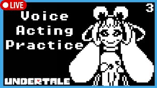 Playing Undertale to Practice my Voice Acting - PT 3