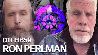 DTFH#659 Ron Perlman