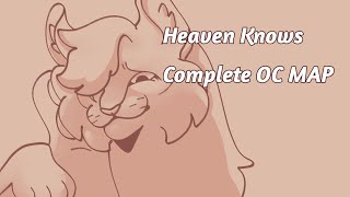 Heaven Knows - Complete OC MAP