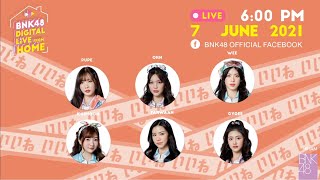 BNK48 DIGITAL LIVE FROM HOME 7 JUNE 2021